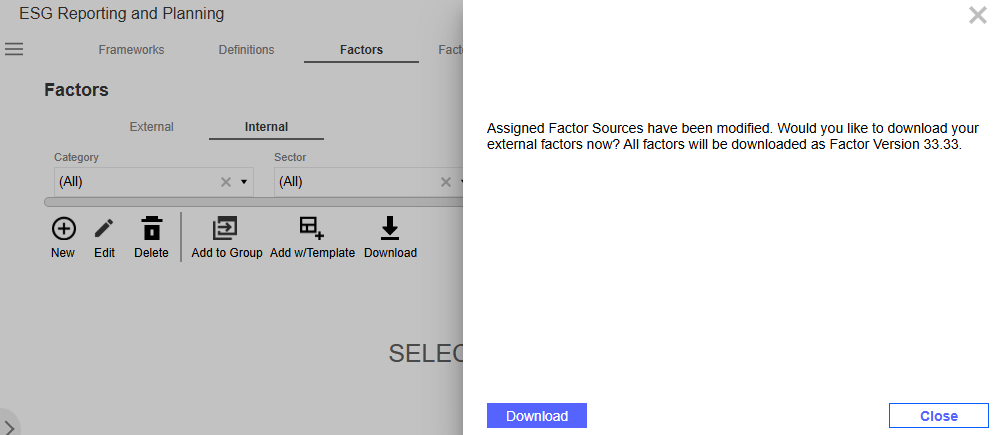 The slide-out panel displays and says Assigned factor sources have been modified. Would you like to download your external factors now? All factors will be downloaded as Factor Version 33.33. The Download and Close buttons display at the bottom of the slide-out panel