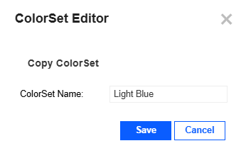 The ColorSet Editor slide-out panel has a field for ColorSet Name. Light Blue is the name added in this example. Save and Cancel buttons are at the bottom. Save has a blue background with white text, and Cancel has a white background with blue text.